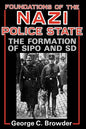 Foundations of the Nazi Police State: The Formation of Sipo and SD - Paperback