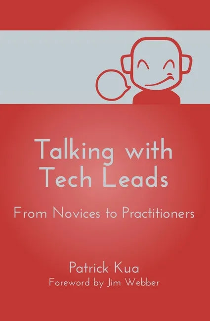 Talking with Tech Leads: From Novices to Practitioners - Paperback