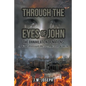 Through the Eyes of John: THE ANNIHILATION OF NATIONS: A Walk Through Heaven, Earth, and Hell - Paperback