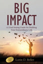 Big Impact: A Goal-Setting Guide for Building Your Extraordinary Life - Paperback