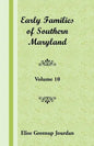 Early Families of Southern Maryland: Volume 10 - Paperback