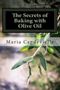The Secrets of Baking with Olive Oil - Paperback
