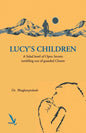 Lucy's Children - A Salad Bowl of Open Secrets coming out of guarded Closets - Paperback