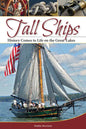 Tall Ships: History Comes to Life on the Great Lakes - Hardcover