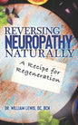 Reversing Neuropathy Naturally: Recipe for Regeneration - Paperback