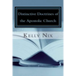 Distinctive Doctrines of the Apostolic Church: An Apostolic Pentecostal Perspective on Foundational Bible Doctrines - Paperback