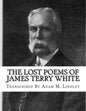 The Lost Poems of James Terry White - Paperback