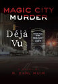 Magic City Murder Deja Vu - Hardcover
