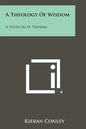 A Theology Of Wisdom: A Study In St. Thomas - Paperback