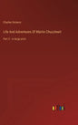 Life And Adventures Of Martin Chuzzlewit: Part 2 - in large print - Hardcover