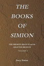The Broken Branch and the Grafted Branch: The Books of Simion Book Volume 2 - Paperback