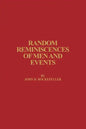 Random Reminiscences of Men and Events - Hardcover