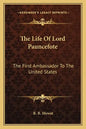The Life of Lord Pauncefote: The First Ambassador to the United States - Paperback