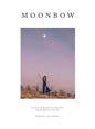 Moonbow: An Ode to the Sacred Cosmic Dimensions of Earth, Spirit, Love and Life - Hardcover
