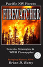 Firewatcher: Secrets, Strategies & WWII Pineapples - Paperback