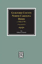 Guilford County, North Carolina Deeds, 1763-1779. (Volume #1) - Paperback