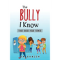 The Bully I Know: Take Back Your Power - Paperback
