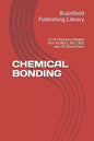 Chemical Bonding: 11 th Chemistry Module Four for NEET, JEE, CBSE and ISC Board Exam - Paperback