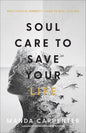 Soul Care to Save Your Life - Hardcover