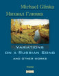 Glinka. Variations on a Russian Song and other Works. - Paperback