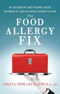 The Food Allergy Fix: An Integrative and Evidence-Based Approach to Food Allergen Desensitization - Paperback
