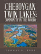 Cheboygan Twin Lakes: Community in the Woods - Paperback