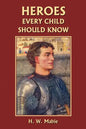 Heroes Every Child Should Know (Yesterday's Classics) - Paperback