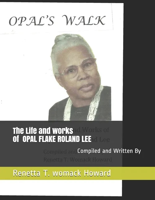 Opal's Walk: The Life and Works of Opal Lee - Paperback