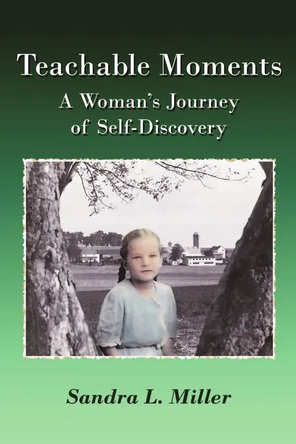 Teachable Moments: A Woman's Journey of Self-Discovery - Paperback