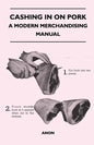 Cashing in on Pork - A Modern Merchandising Manual - Paperback