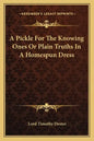 A Pickle For The Knowing Ones Or Plain Truths In A Homespun Dress - Paperback
