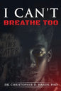 I Can't Breathe Too - Paperback