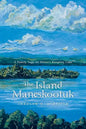The Island Maneskootuk: A Family Saga on Maine's Rangeley Lake - Paperback