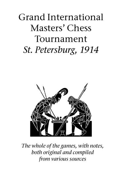 Grand International Masters' Chess Tournament St. Petersburg, 1914 - Paperback