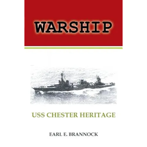 Warship: USS Chester Heritage - Paperback