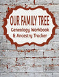 Our Family Tree Genealogy Workbook & Ancestry Tracker: Research Family Heritage and Track Ancestry in this Genealogy Workbook 8x10 - 90 Pages - Paperback