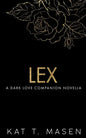 Lex: A Dark Love Series Companion Novella - Paperback