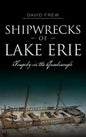 Shipwrecks of Lake Erie: Tragedy in the Quadrangle - Hardcover