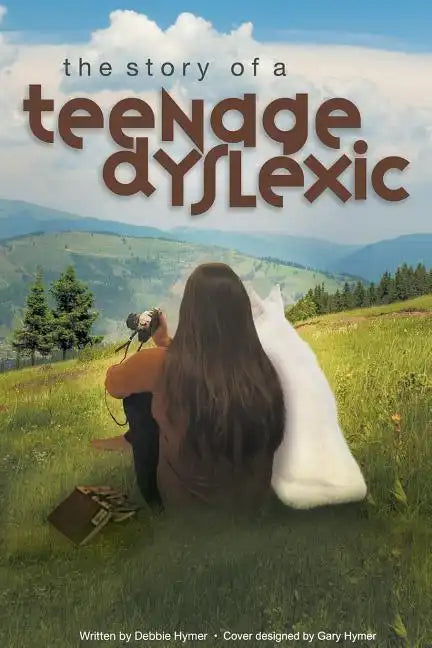 The Story of a Teenage Dyslexic - Paperback