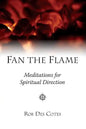 Fan the Flame: Meditations for Spiritual Direction - Paperback