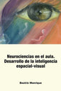 Neurociencias en el Aula.: Desarrollo de la inteligencia espacial-visual - Paperback