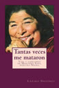 Tantas veces me mataron: Vida y canciones de Mercedes Sosa, nuestra Negra - Paperback