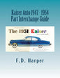 Kaiser Auto 1947 - 1954 Part Interchange Guide - Paperback