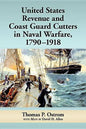 United States Revenue and Coast Guard Cutters in Naval Warfare, 1790-1918 - Paperback