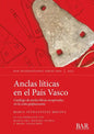 Anclas líticas en el País Vasco: Catálogo de anclas líticas recuperadas en la costa guipuzcoana - Paperback