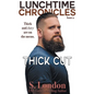 Lunchtime Chronicles: Thick Cut - Paperback