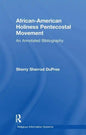 African-American Holiness Pentecostal Movement: An Annotated Bibliography - Paperback