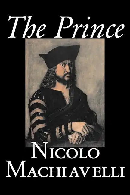 The Prince by Nicolo Machiavelli, Political Science, History & Theory, Literary Collections, Philosophy - Paperback