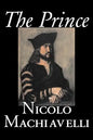 The Prince by Nicolo Machiavelli, Political Science, History & Theory, Literary Collections, Philosophy - Paperback
