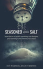 Seasoned with Salt: how the art of public speaking can sharpen your message and extend your reach - Paperback